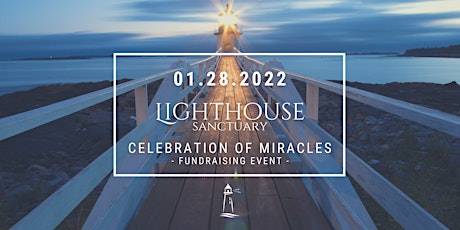 Celebration of Miracles - Lighthouse Sanctuary Fundraising Event tickets