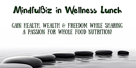 MindfulBiz in Wellness Lunch - Sponsored by Juice Plus+® primary image