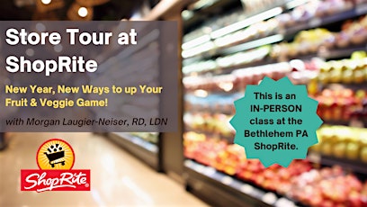 ShopRite Store Tour: New Year, New Ways to up Your Fruit & Veggie Game! tickets