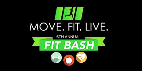 Move. Fit. Live. 6th Annual Fit Bash tickets