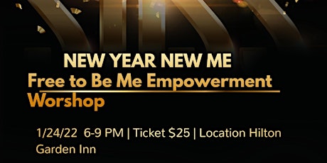 New Year New Me Free to be Me Empowerment Workshop tickets