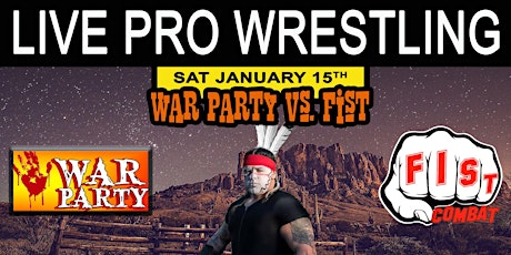 FIST Combat Pro Wrestling - FIST VS War Party! primary image