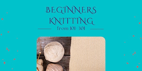 Beginners Knitting: From 101-301 tickets