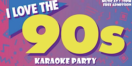 I Love The 90s Karaoke Party tickets
