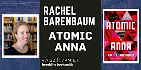 Live at Brookline Booksmith! Rachel Barenbaum: Atomic Anna tickets
