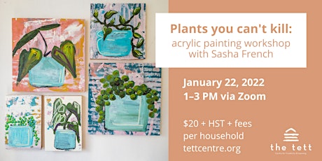 Plants you can't kill: Acrylic painting workshop with Sasha French tickets