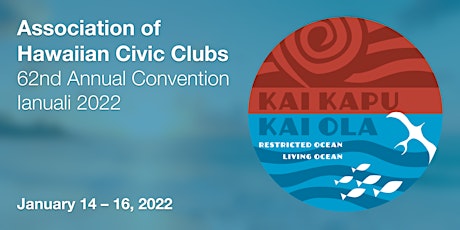 Association of Hawaiian Civic Clubs 62nd Annual Convention - Ianuali 2022 tickets