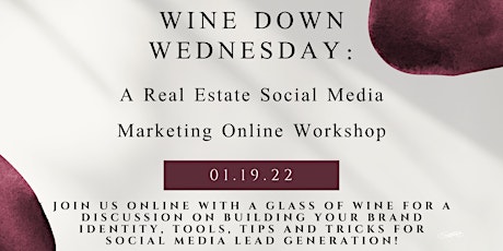Wine Down Wednesday: Real Estate Marketing Happy Hour Webinar tickets