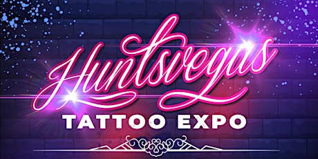 HuntsVegas Tattoo Expo tickets