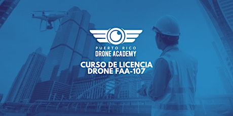 Curso de Licencia Drone FAA-107 (Nocturno Presencial o Virtual) tickets
