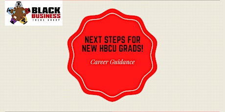 Next Steps For New HBCU Grads tickets