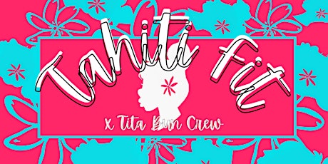 Tahiti Fit x Tita Bun Crew tickets
