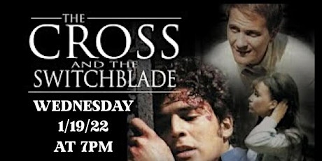 MOVIE NIGHT: THE CROSS AND THE SWITCHBLADE'' tickets
