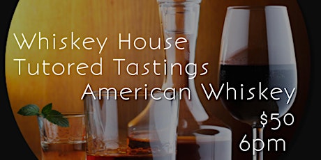 Tutored Tastings: American Whiskey tickets