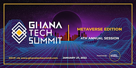 Ghana Tech Summit 2021 (4th Annual) Metaverse Edition tickets