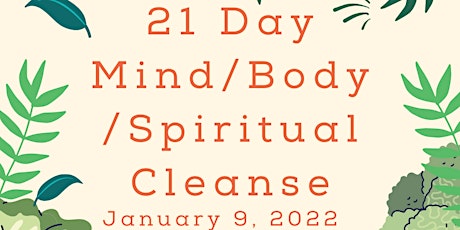 21 Day  Mind/Body/Spiritual Cleanse