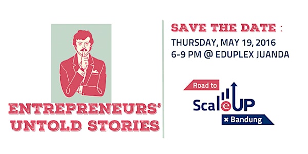 Road to Scale Up : The Entrepreneurs' Untold Stories
