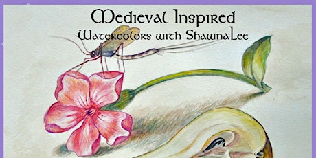 Medieval Inspired Watercolor Painting with ShawnaLee tickets