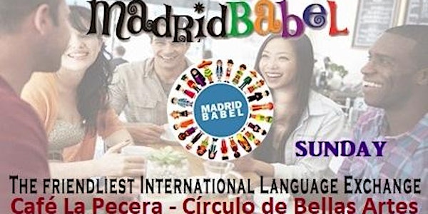 GREAT LANGUAGE EXCHANGE EVERY SUNDAY IN MADRID (CIRCULO DE BELLAS ARTES)