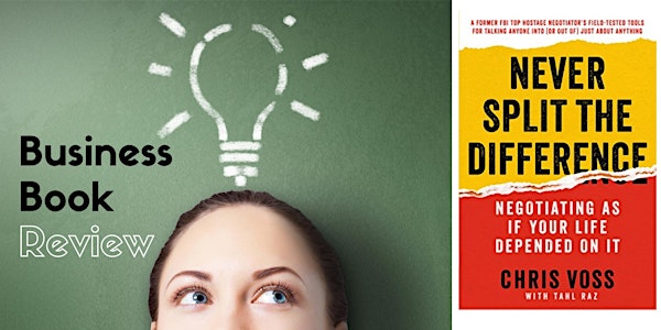 Business Book Review - Never Split the Difference