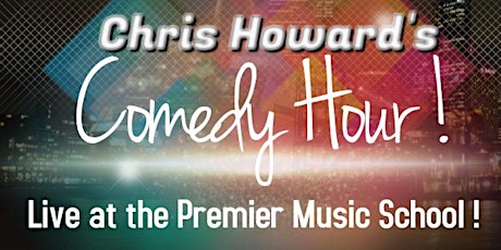 Chris Howard's Comedy Hour ! tickets