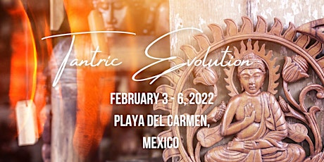 SOLD OUT 4-Day Tantric Shamanic Evolution Workshop in Playa Del Carmen
