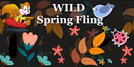 WILD Spring Fling tickets
