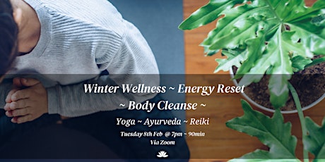 Wellness Winter ~ Energy Reset ~ Yoga,Ayurveda & Reiki ~ The Online Retreat tickets
