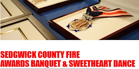 Sedgwick County Fire Awards Banquet & Sweetheart Dance tickets