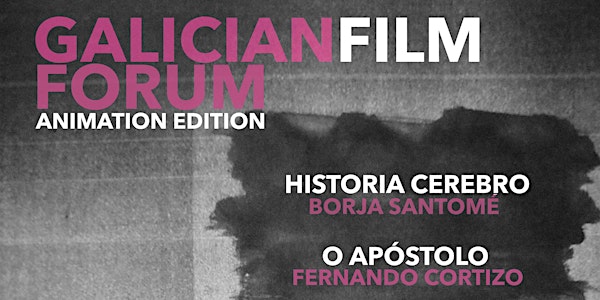 Galician Film Forum: O Apóstolo + Historia Cerebro