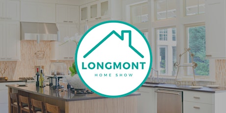 Longmont Home Show tickets
