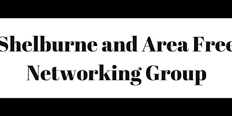 Shelburne and Area Free Networking Group -May primary image