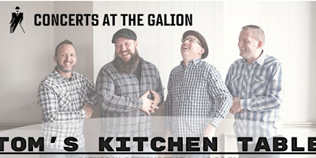 Concerts at the Galion - TOM'S KITCHEN TABLE