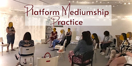 Platform Mediumship Practice Event