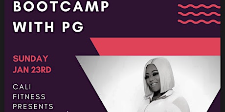 Cali Fitness BOOTCAMP w/PG tickets
