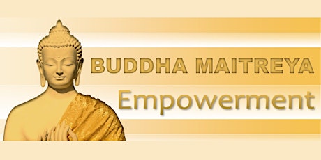 Buddha Maitreya Empowerment: Online Special Event Tickets