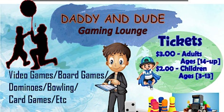 Daddy and Dude Gaming Lounge tickets