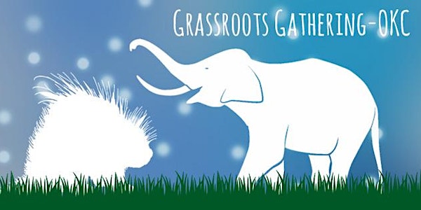Grassroots Gathering - OKC