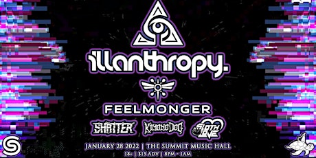 ILLANTHROPY W/ FEELMONGER at The Summit Music Hall - Friday January 28 tickets