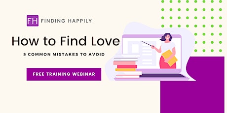 Imagen principal de How To Find Love?  5 Common Mistakes to Avoid