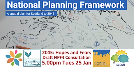 2045: Hopes & Fears: Draft NPF4 Consultation Workshop 5.00pm Tues 25 Jan tickets