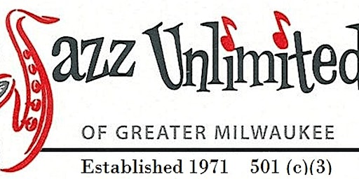 Jazz Unlimited Celebration of Milwaukee Jazz