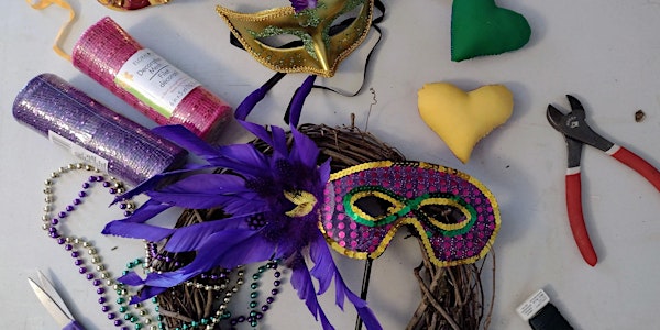 Mardi Gras Wreath Making Class - Create your own Unique Treasure