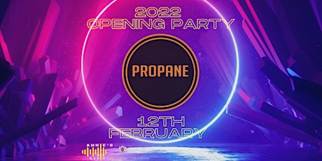 Propane Events 2022 Opening Party tickets