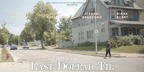 Last Dollar Til Film Premiere tickets