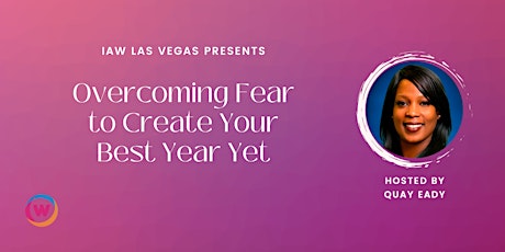 Overcoming Fear to Create Your Best Year Yet tickets