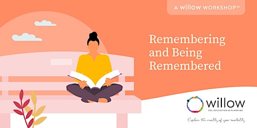 Imagen principal de Remembering and Being Remembered: A Willow Workshopᵀᴹ