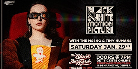 Black & White Motion Picture at The Black Buzzard tickets