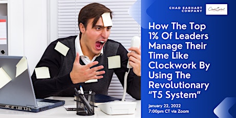 How The Top 1% Of Leaders Manage Their Time Like Clockwork Using T5 System tickets