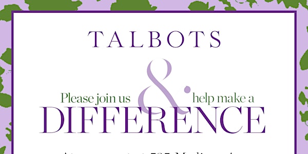 The Fashion Foundation Fundraiser at Talbots!